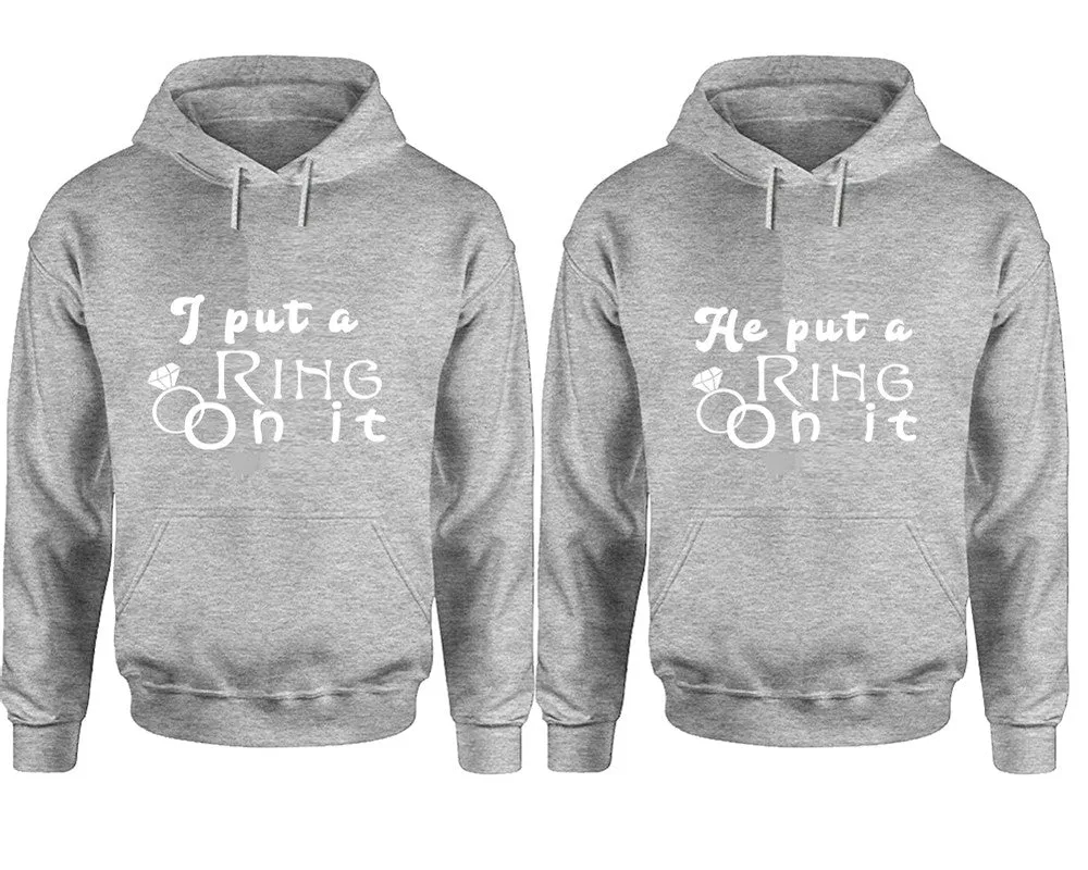 I Put a Ring On It & He Put a Ring On It Couple Matching Pullover Hoodies – Unisex Styles Sold Separately | Comfortable & Durable Design