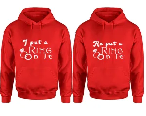 I Put a Ring On It & He Put a Ring On It Couple Matching Pullover Hoodies – Unisex Styles Sold Separately | Comfortable & Durable Design