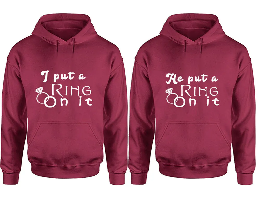 I Put a Ring On It & He Put a Ring On It Couple Matching Pullover Hoodies – Unisex Styles Sold Separately | Comfortable & Durable Design